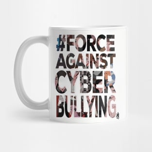 #Forceagainstcyberbullying Mug